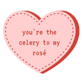 You re the celery to my rose