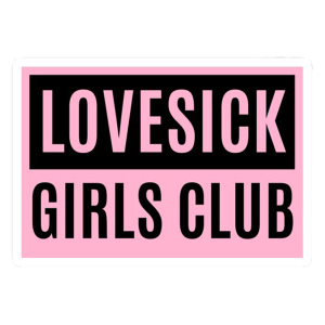 Lovesick girls club