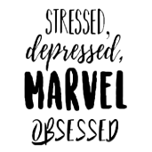 Stressed Depressed MARVEL Obsessed