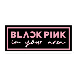 black pink in your area